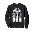Soccer Dad Player Daddy Father Sweatshirt - Trendy Graphic Unisex - T-Shirt, Sweatshirt, Hoodie