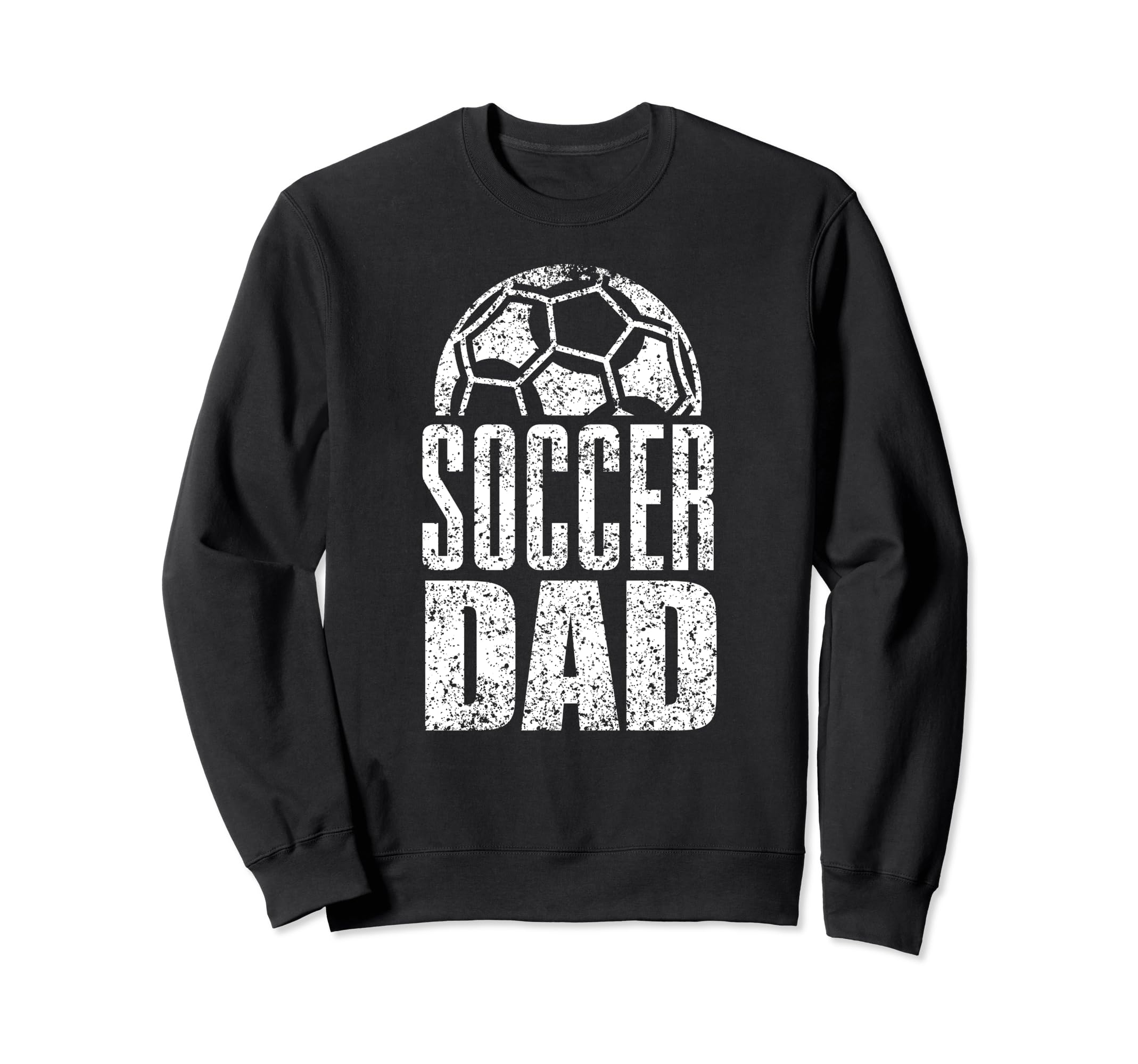 Soccer Dad Player Daddy Father Sweatshirt - Trendy Graphic Unisex - T-Shirt, Sweatshirt, Hoodie