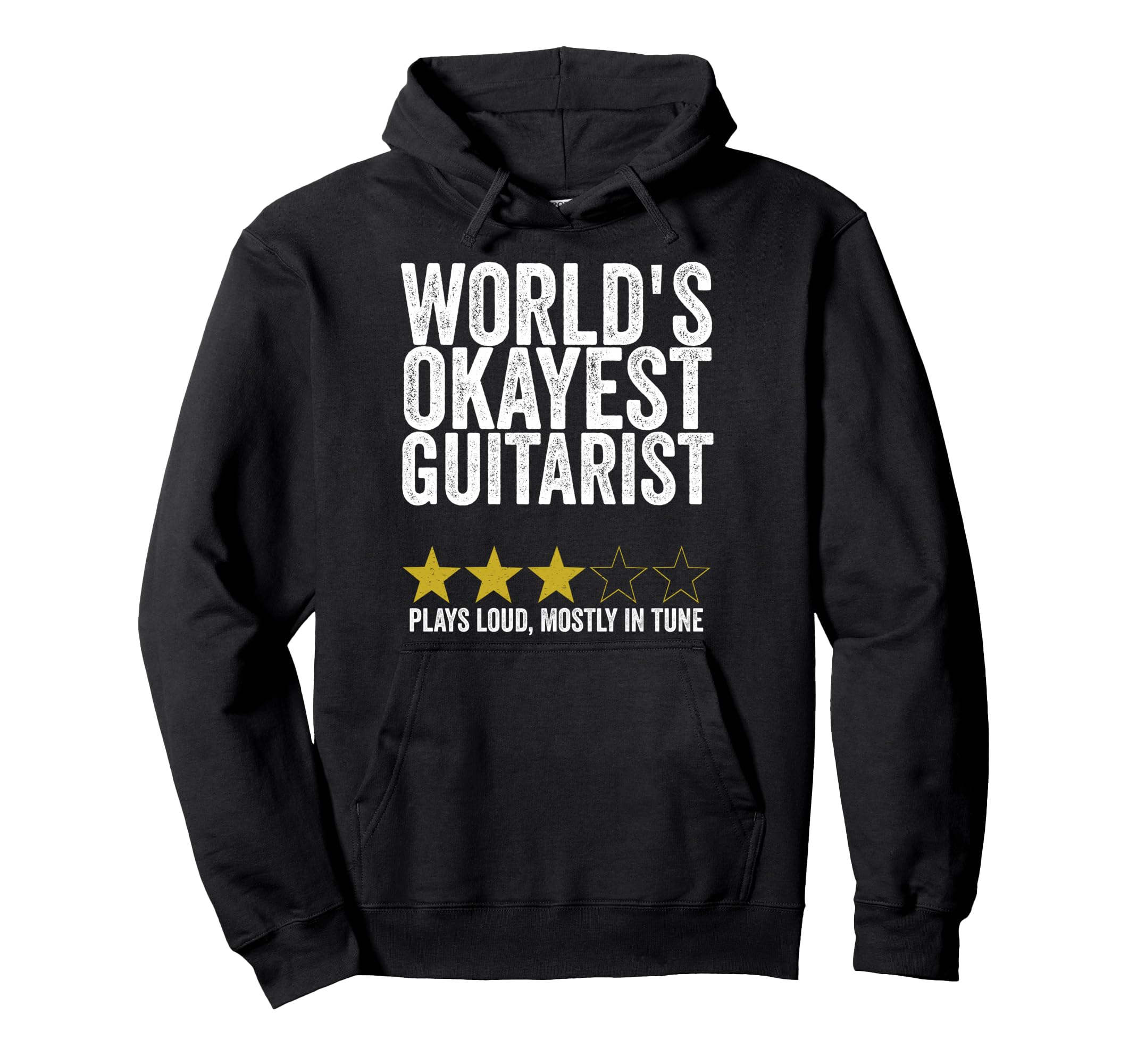 Worlds Okayest Guitarist Plays Loud Hoodie - Trendy Graphic for Adults - T-Shirt, Sweatshirt, Hoodie
