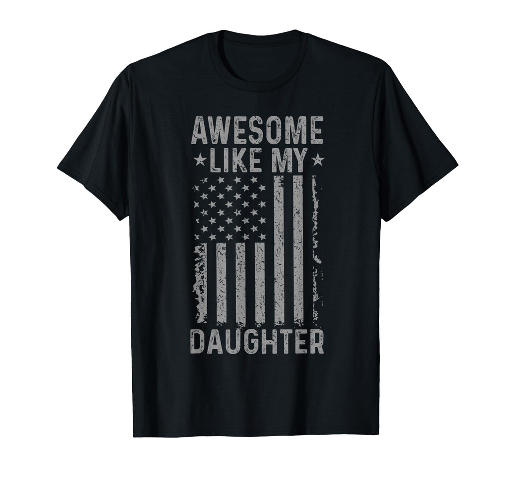 Awesome Like My Daughter Funny Dad From T-Shirt - Aesthetic Graphic Unisex - T-Shirt, Sweatshirt, Hoodie