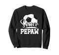 Soccer Pepaw Grandpa Pepaw Soccer Sweatshirt - Novelty Apparel Men Women - T-Shirt, Sweatshirt, Hoodie