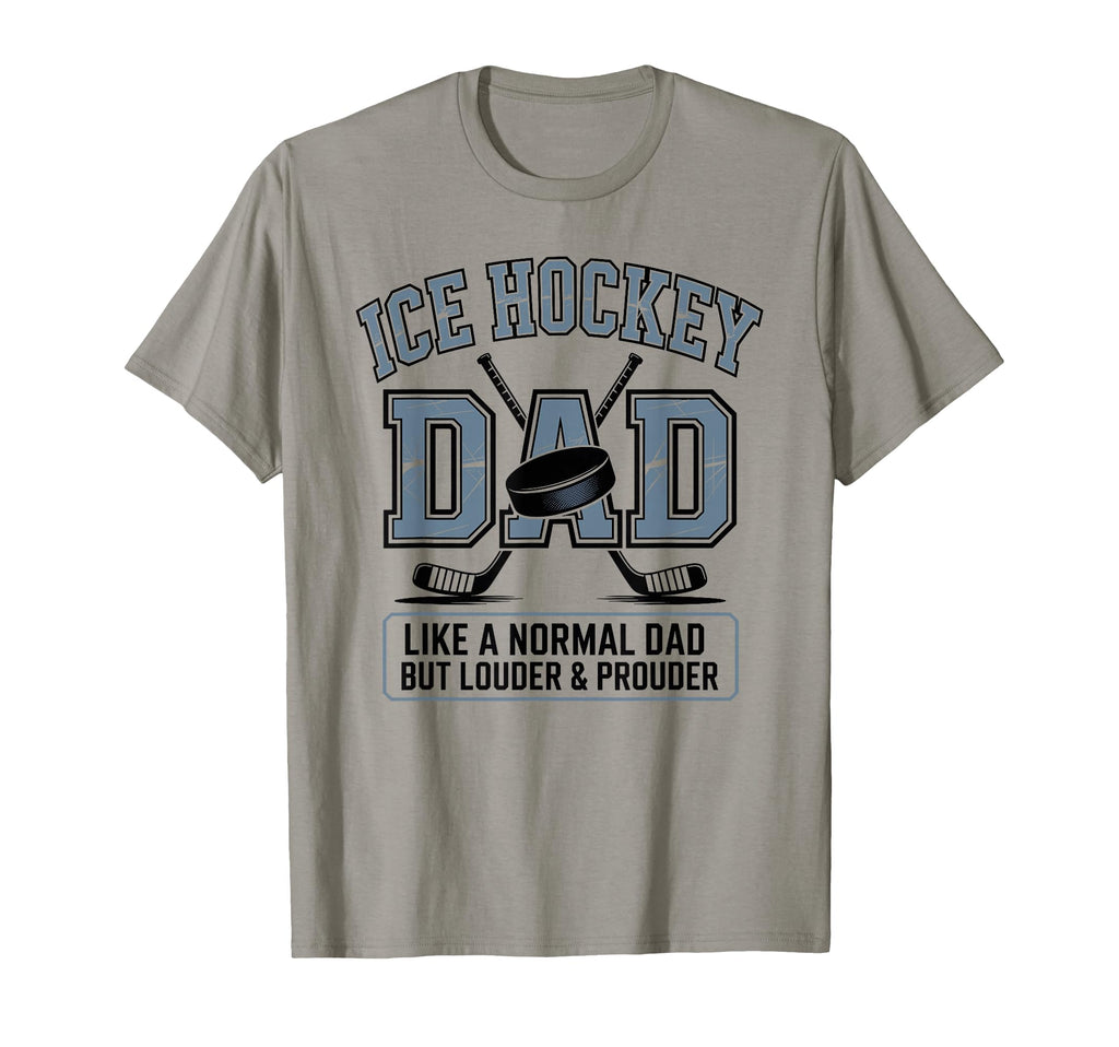 Ice Hockey Dad Like Normal Dad But T-Shirt - Novelty Apparel Men Women - T-Shirt, Sweatshirt, Hoodie