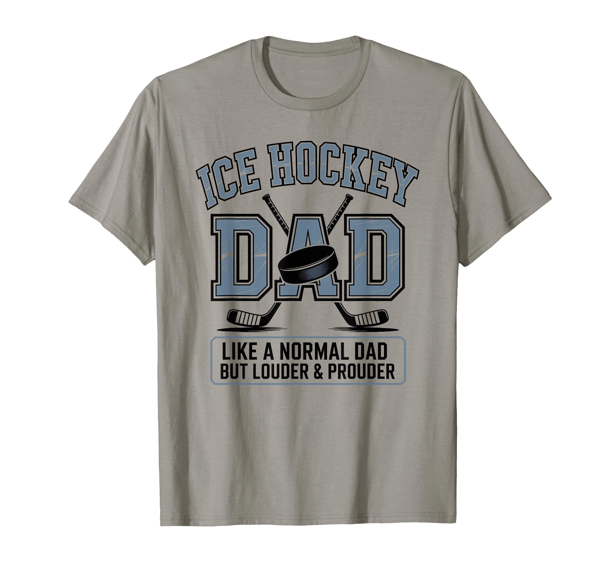 Ice Hockey Dad Like Normal Dad But T-Shirt - Novelty Apparel Men Women - T-Shirt, Sweatshirt, Hoodie