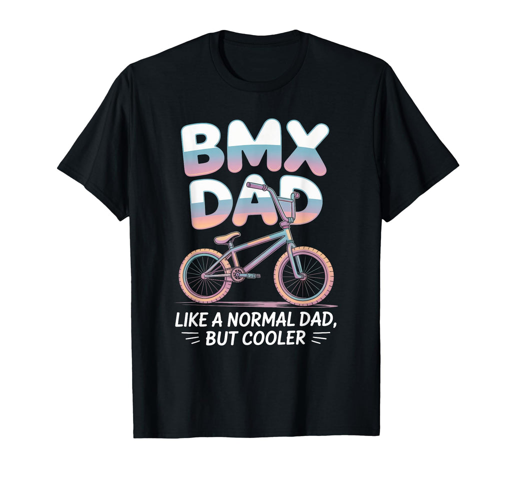 Bmx Father Cycling Bike Dad Lovers T-Shirt - Trendy Graphic for Adults - T-Shirt, Sweatshirt, Hoodie