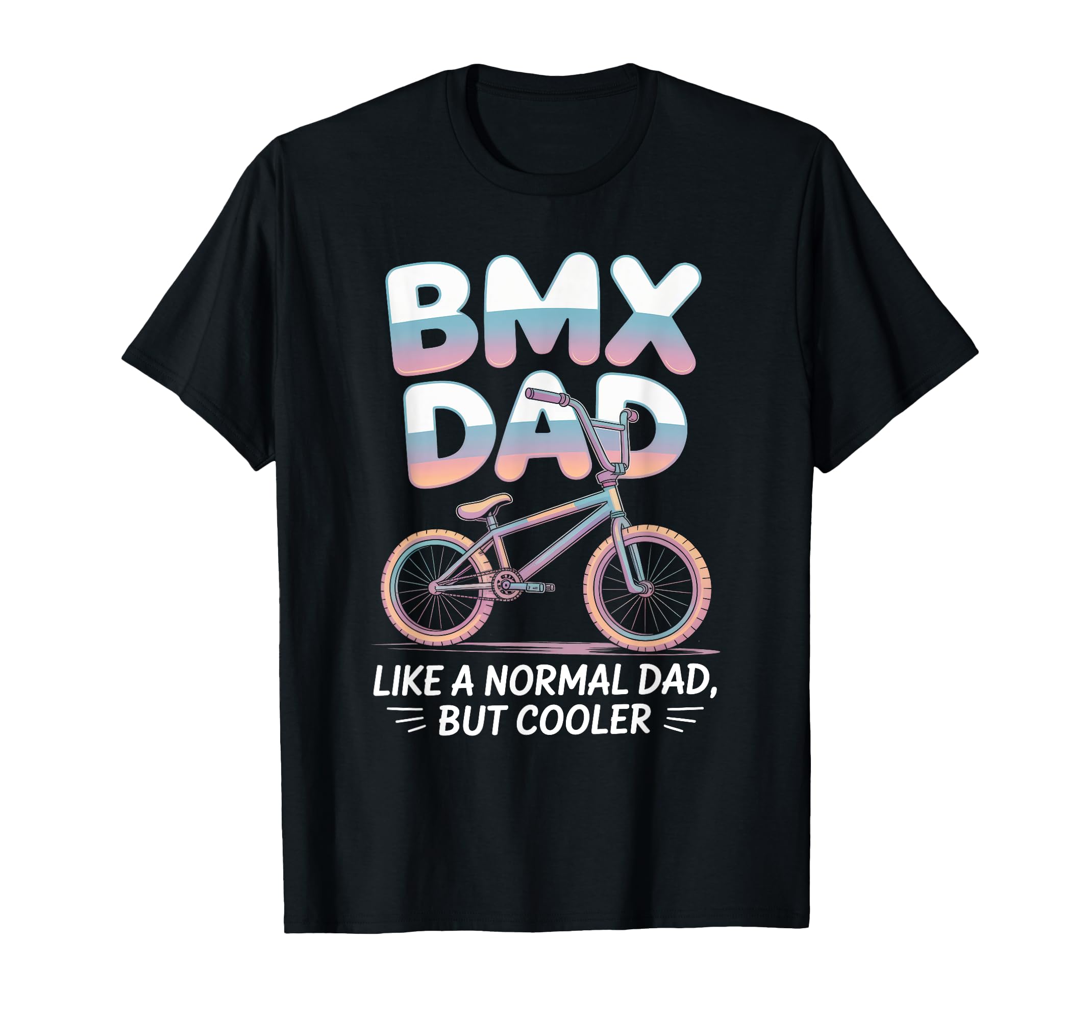 Bmx Father Cycling Bike Dad Lovers T-Shirt - Trendy Graphic for Adults - T-Shirt, Sweatshirt, Hoodie