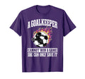 Goalie Goalkeeper Soccer Player T-Shirt - Casual Everyday Wear Unisex - T-Shirt, Sweatshirt, Hoodie