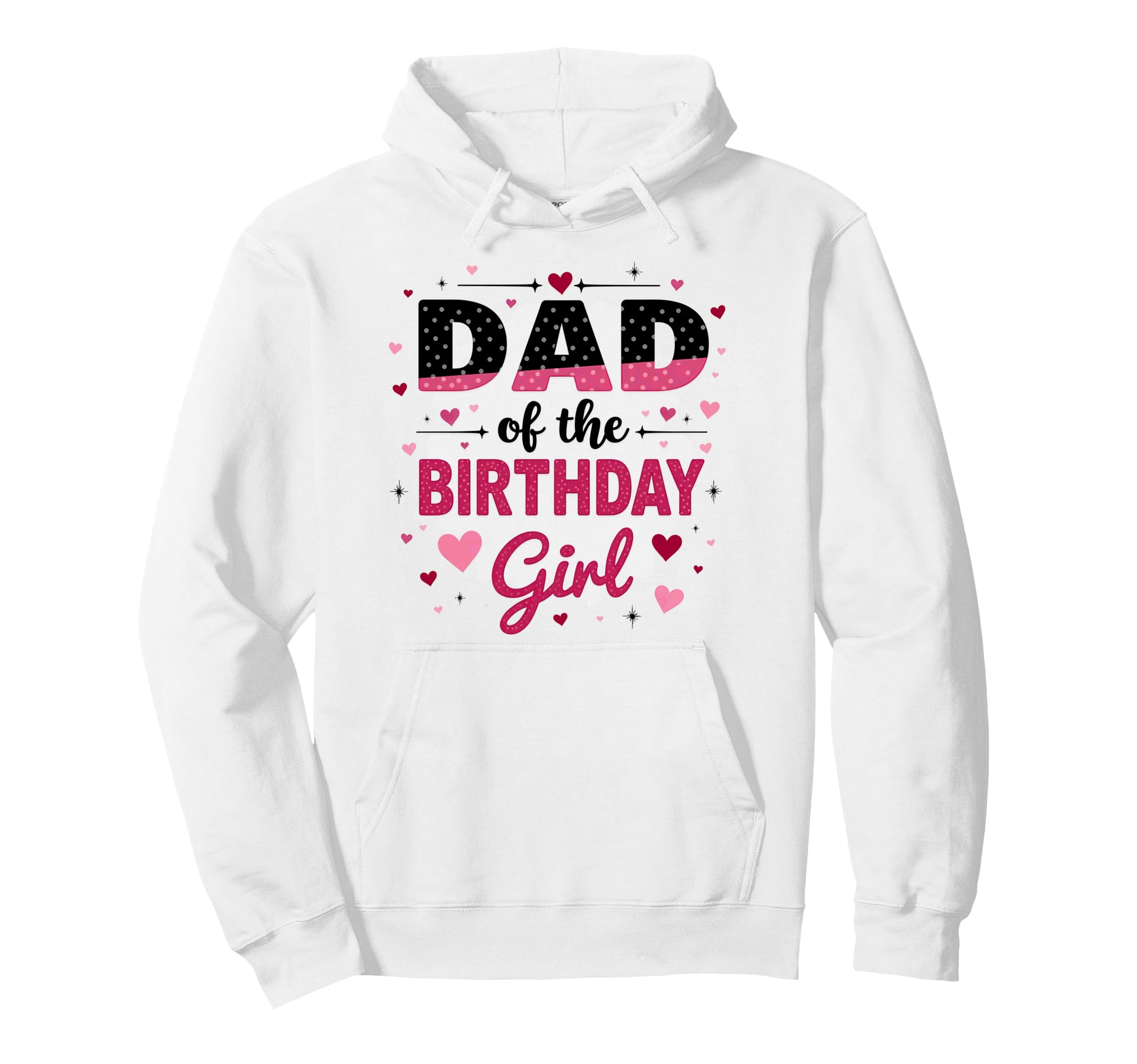 Dad Birthday Hearts Hoodie - Streetwear Style Men Women - T-Shirt, Sweatshirt, Hoodie