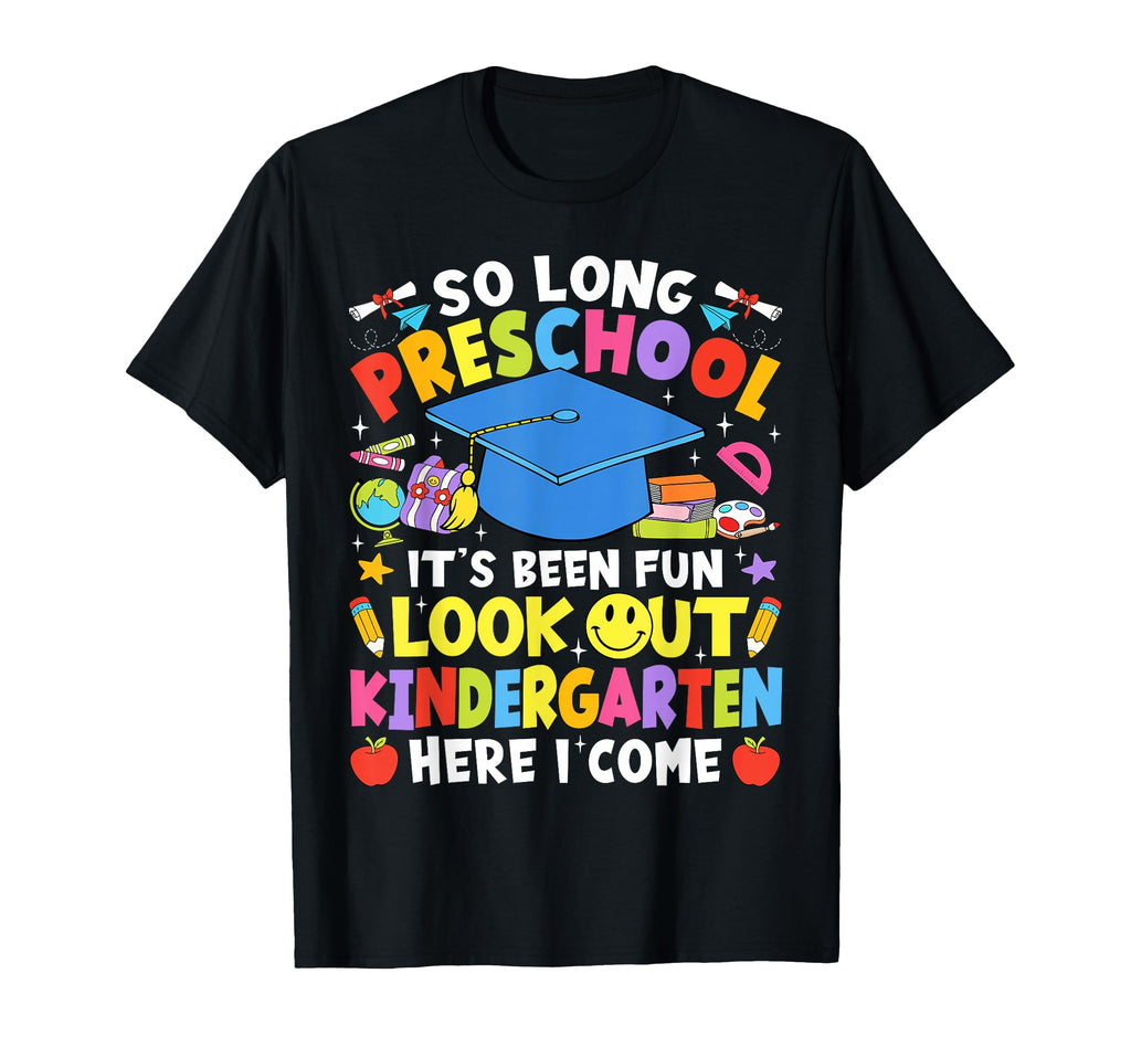 So Long Preschool Graduation T-Shirt - Custom Art Print Men Women - T-Shirt, Sweatshirt, Hoodie
