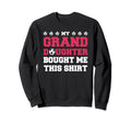 My Granddaughter Bought Me Sweatshirt - Aesthetic Graphic for Adults - T-Shirt, Sweatshirt, Hoodie