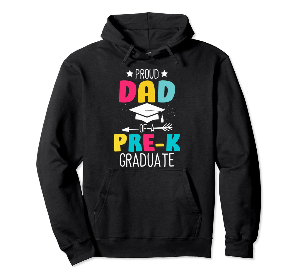 Preschool Grad Dad Proud Dad Pre K Hoodie - Fun Novelty Design for Adults - T-Shirt, Sweatshirt, Hoodie