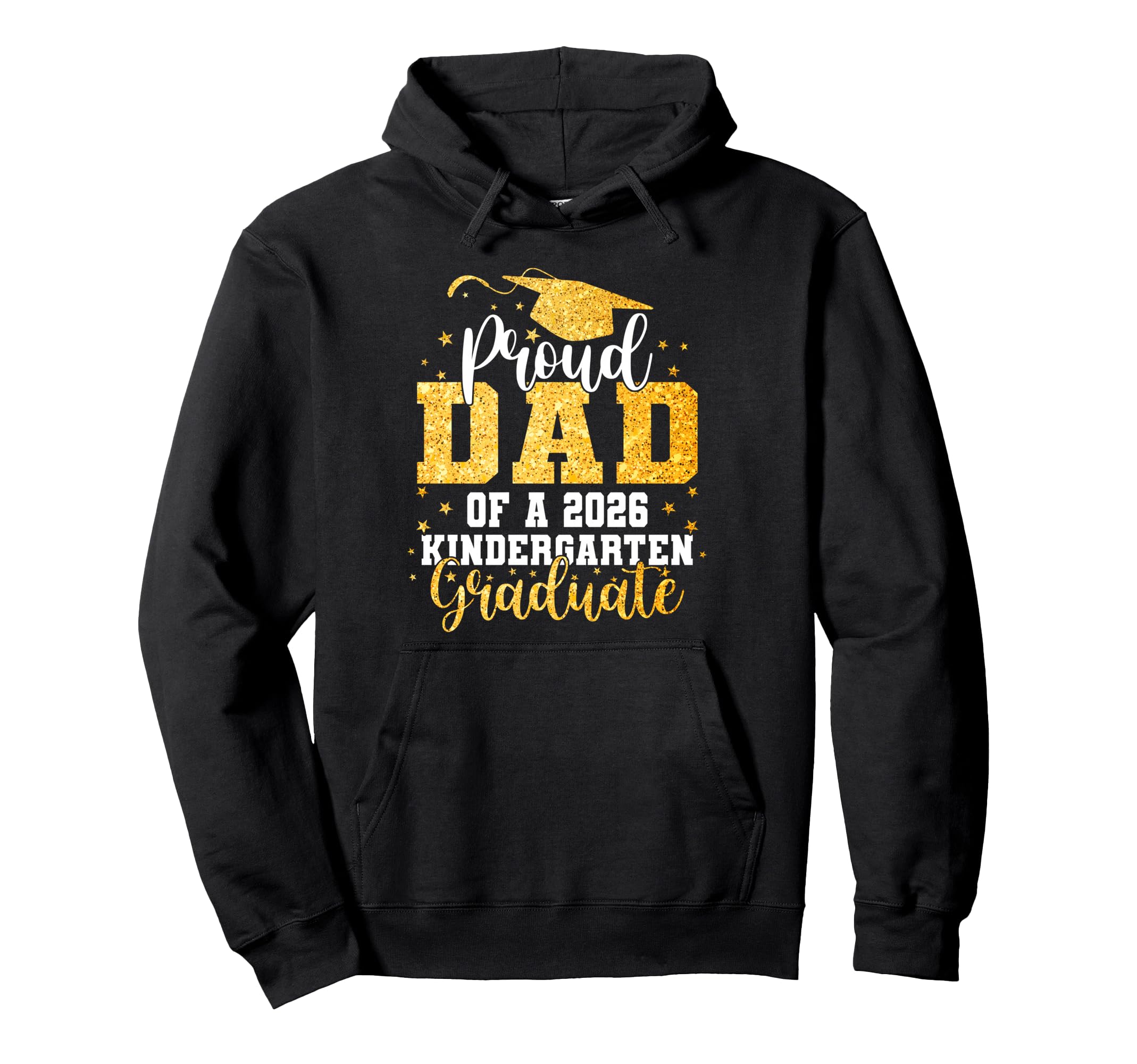Proud Dad Class 2026 Kindergarten Hoodie - Streetwear Style for Adults - T-Shirt, Sweatshirt, Hoodie