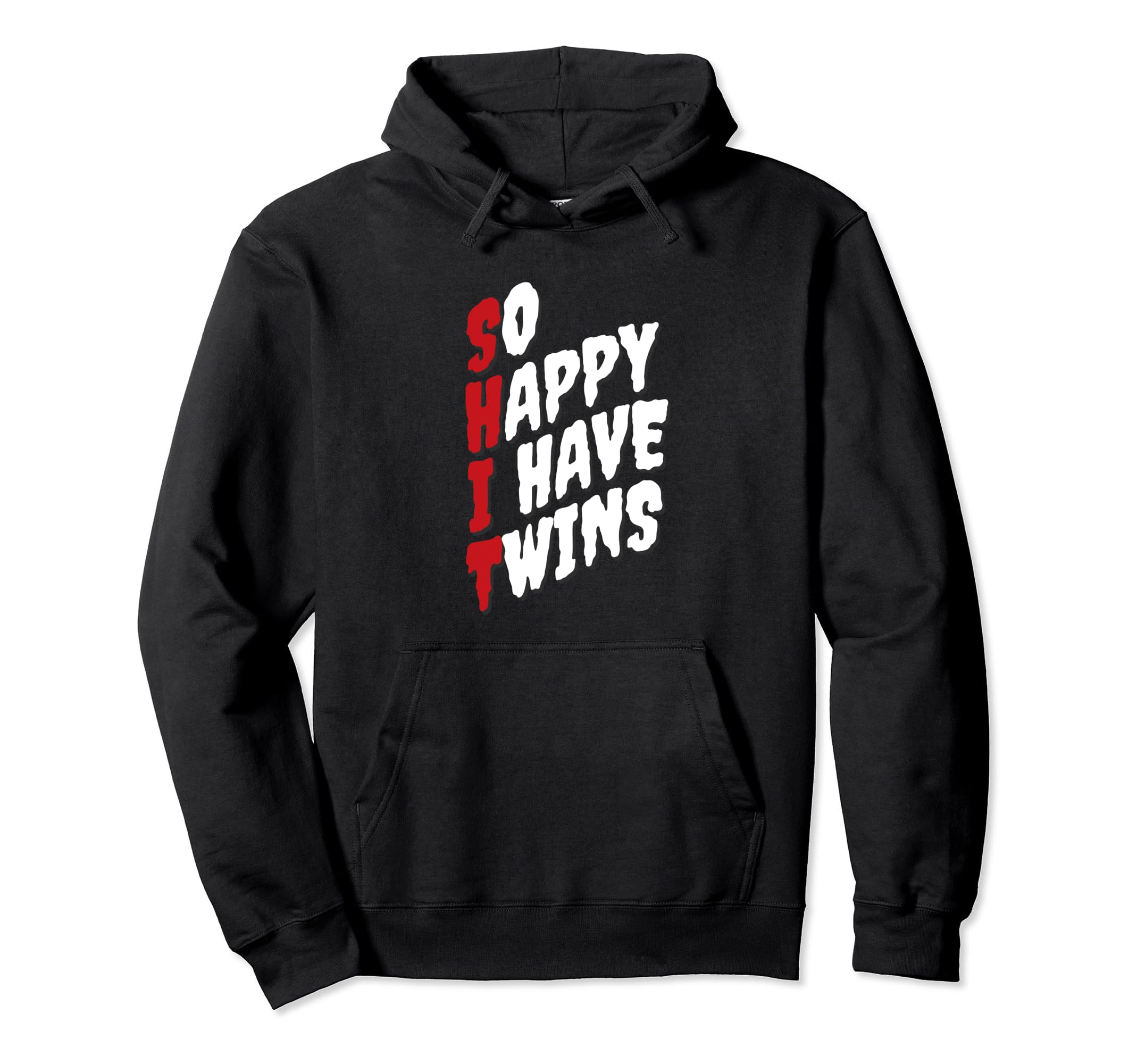 So Happy I Have Twins Scary And Funny Hoodie - Graphic Print for Adults - T-Shirt, Sweatshirt, Hoodie