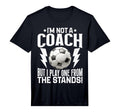 Mens Im Not Coach But I Play One From T-Shirt - Custom Art Print Men Women - T-Shirt, Sweatshirt, Hoodie