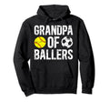 Grandpa Ballers Proud Soccer Softball Hoodie - Aesthetic Graphic Unisex - T-Shirt, Sweatshirt, Hoodie