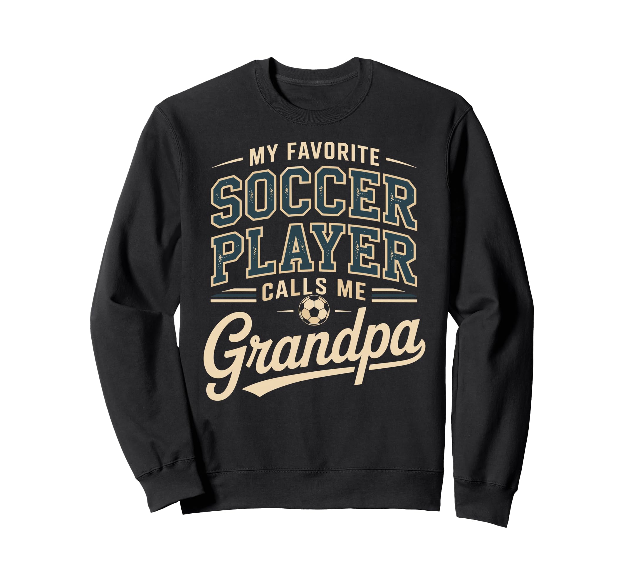My Favorite Soccer Player Calls Sweatshirt - Casual Everyday Wear Unisex - T-Shirt, Sweatshirt, Hoodie