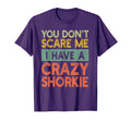 You Dont Scare Me Shorkie Owner Pet T-Shirt - Aesthetic Graphic for Adults - T-Shirt, Sweatshirt, Hoodie