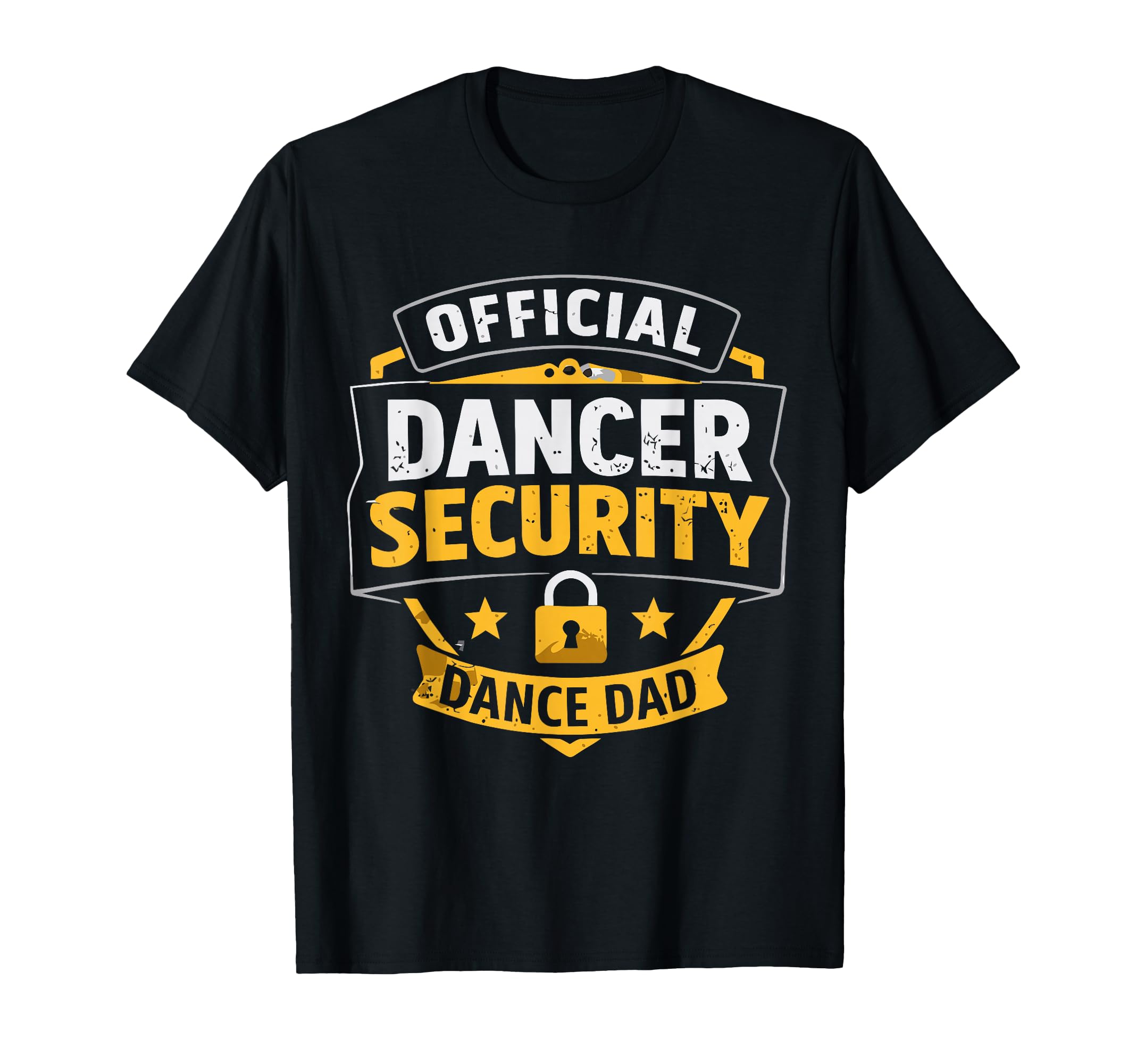 Dancer Security Dance Dad Dancing T-Shirt - Streetwear Style Men Women - T-Shirt, Sweatshirt, Hoodie