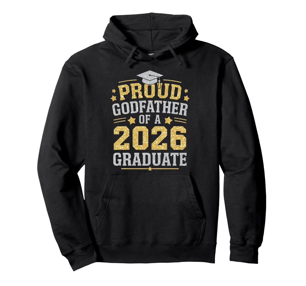 Proud Godfather 2026 Graduate Class Hoodie - Streetwear Style Men Women - T-Shirt, Sweatshirt, Hoodie