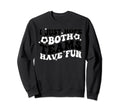 Funny Soccer Sister Fans I Just Sweatshirt - Custom Art Print for Adults - T-Shirt, Sweatshirt, Hoodie