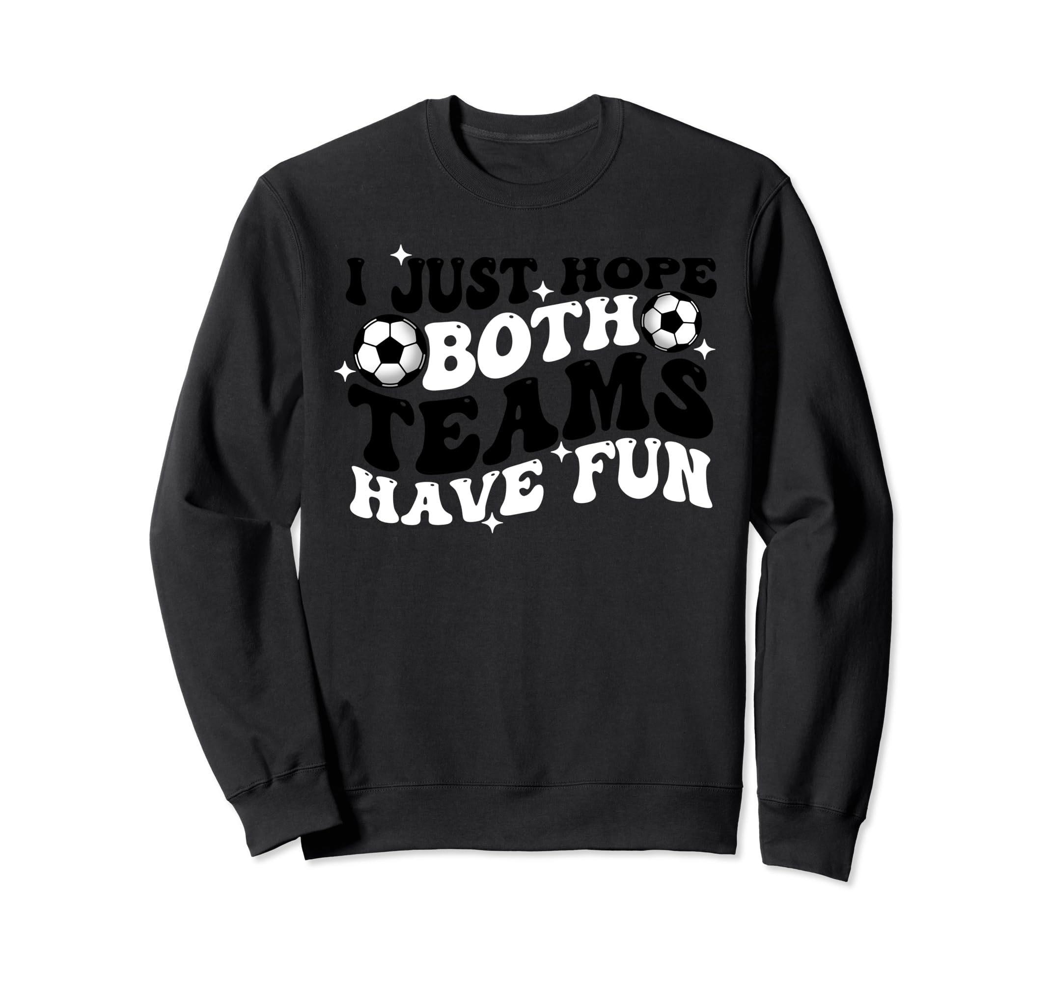 Funny Soccer Sister Fans I Just Sweatshirt - Custom Art Print for Adults - T-Shirt, Sweatshirt, Hoodie