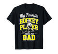 Hockey Dad My Favorite Player Calls Me T-Shirt - Aesthetic Graphic Unisex - T-Shirt, Sweatshirt, Hoodie