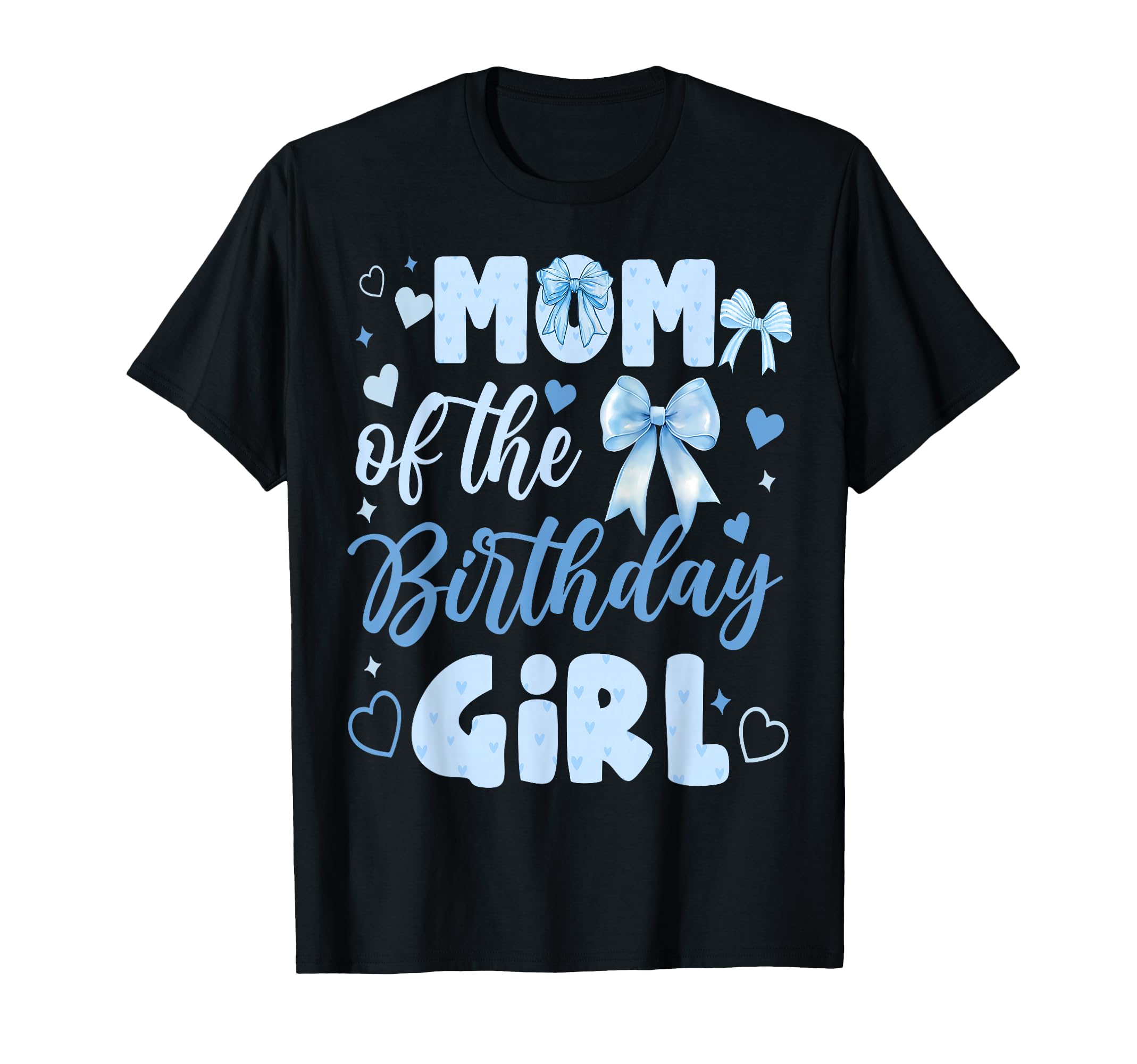 Mom Birthday Bow Blue Matching Family T-Shirt - Unique Graphic Men Women - T-Shirt, Sweatshirt, Hoodie