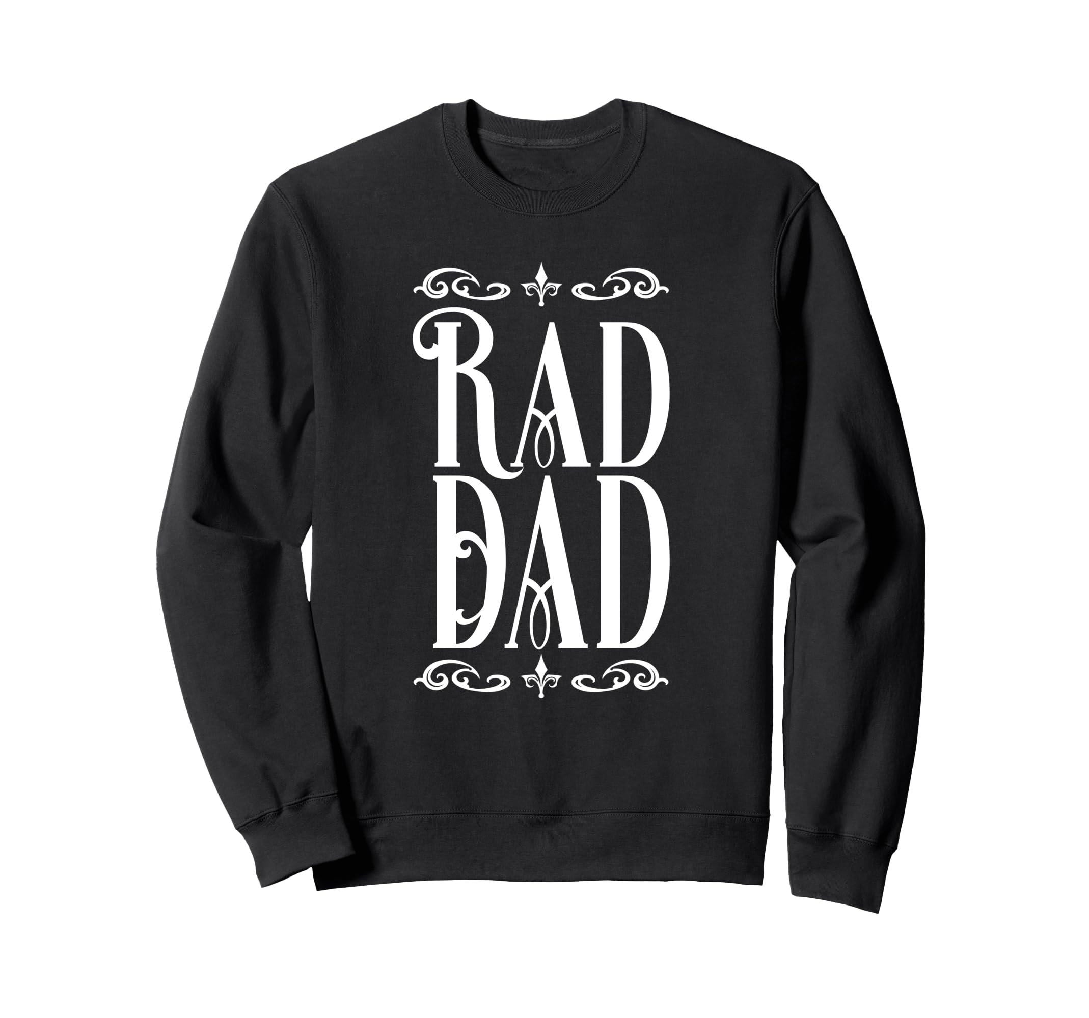 Rad Dad Rad Dad Fathers Day Sweatshirt - Graphic Print for Adults - T-Shirt, Sweatshirt, Hoodie