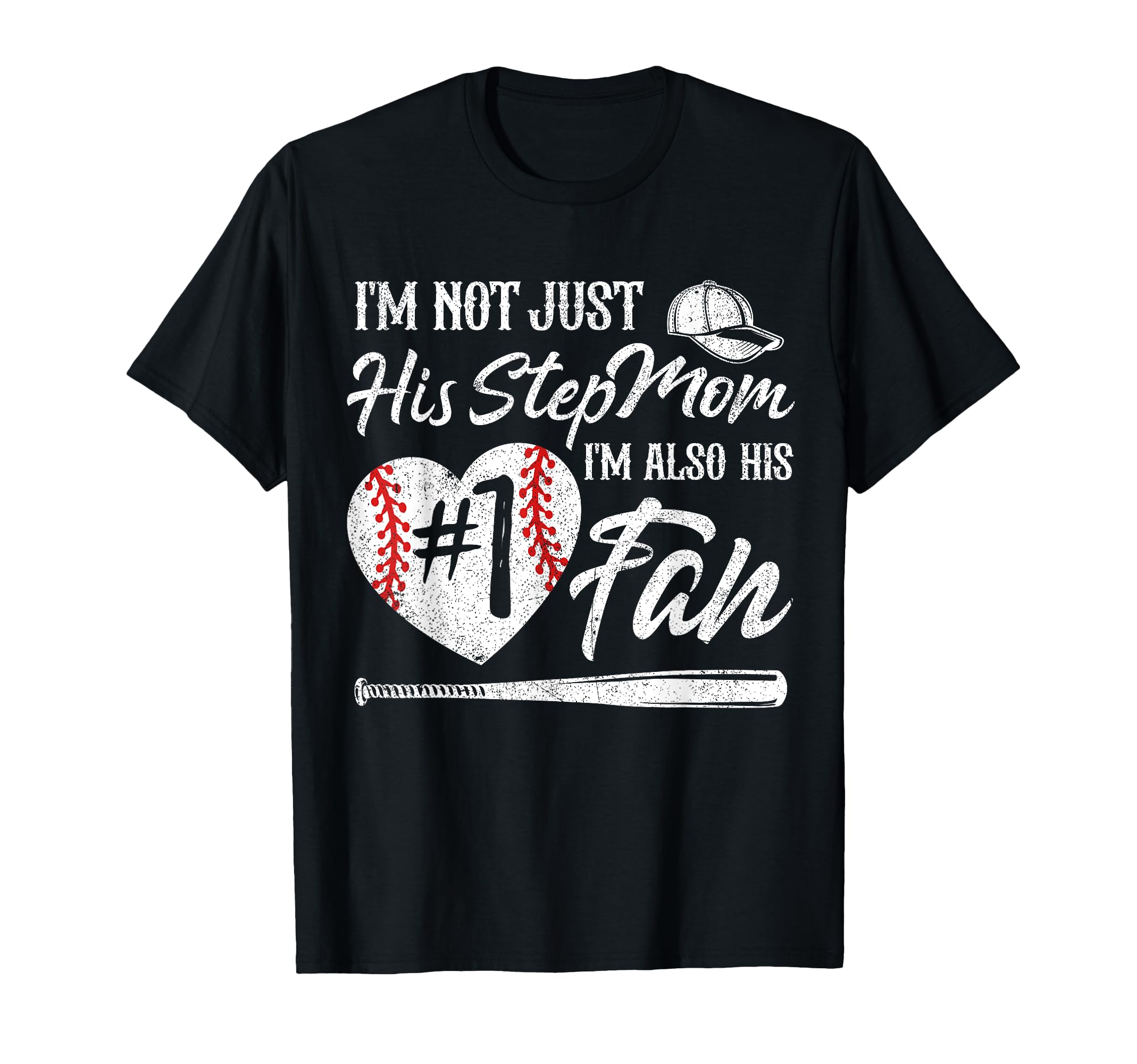 Im Not Just His Stepmom Im His Number One T-Shirt - Unique Graphic Unisex - T-Shirt, Sweatshirt, Hoodie