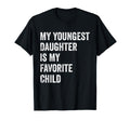 My Youngest Daughter Is My Favorite T-Shirt - Graphic Print for Adults - T-Shirt, Sweatshirt, Hoodie