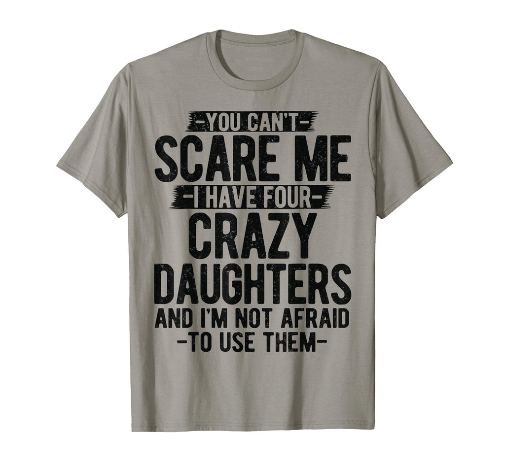 You Cant Scare Me I Have Four Crazy T-Shirt - Aesthetic Graphic Unisex - T-Shirt, Sweatshirt, Hoodie