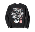 Gender Reveal Team Healthy Family Mom Sweatshirt - Custom Art Print Unisex - T-Shirt, Sweatshirt, Hoodie