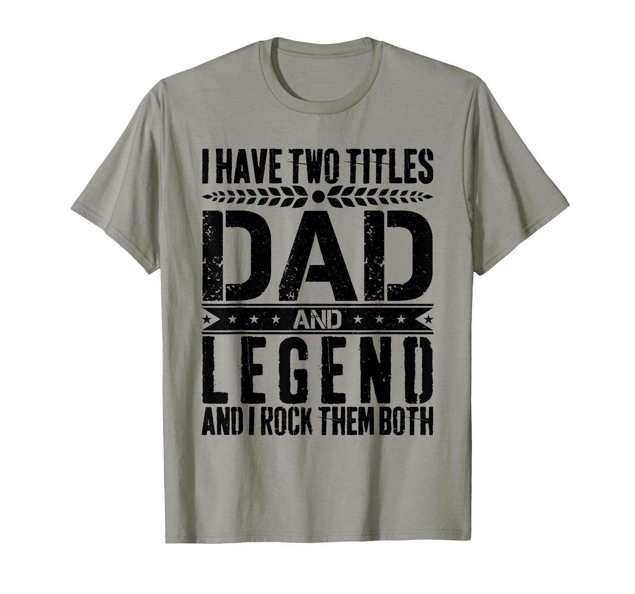 Dad And Legend Father Day T-Shirt - Unique Graphic Unisex - T-Shirt, Sweatshirt, Hoodie