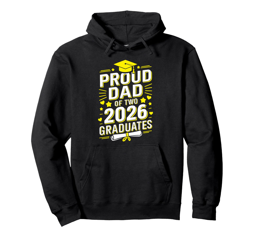 Proud Dad Two 2026 Graduates Class 2026 Hoodie - Unique Graphic for Adults - T-Shirt, Sweatshirt, Hoodie