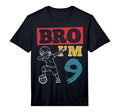 Bro Im 9Th Birthday Celebration Party T-Shirt - Trendy Graphic for Adults - T-Shirt, Sweatshirt, Hoodie