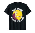 Dad Is My Name Welding Is My Game Welding T-Shirt - Novelty Apparel Unisex - T-Shirt, Sweatshirt, Hoodie