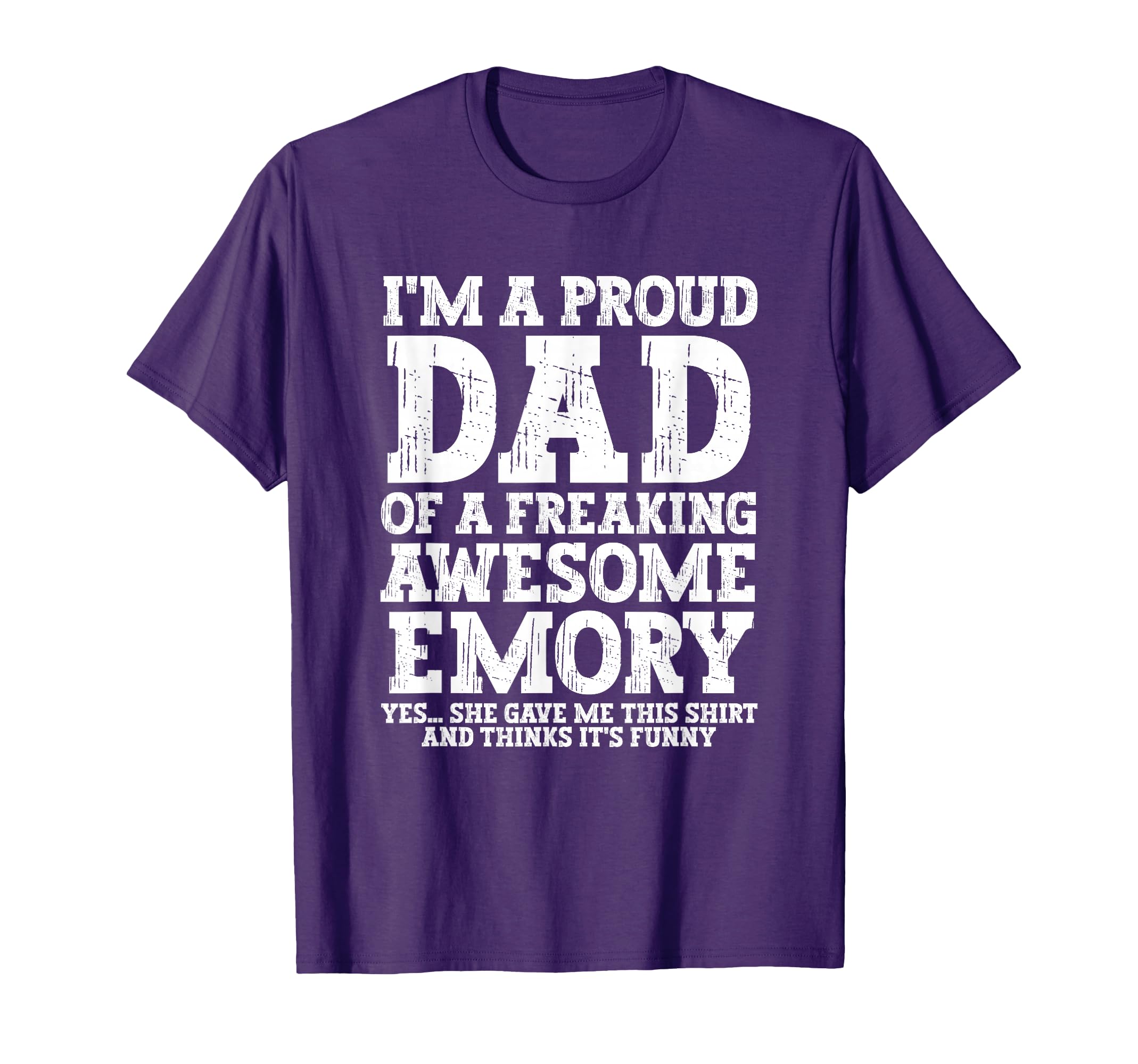 Dad Emory Personalized Name Funny T-Shirt - Minimalist Print Men Women - T-Shirt, Sweatshirt, Hoodie