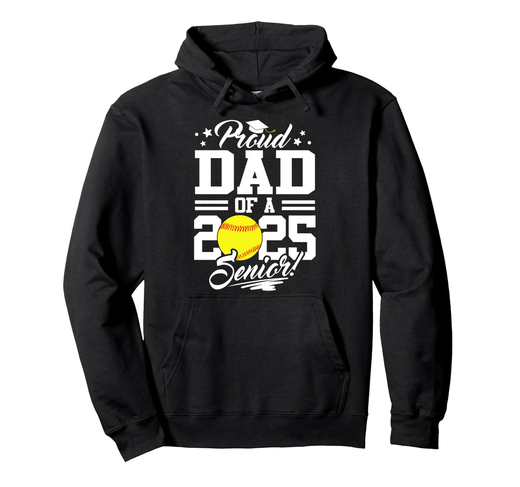 Proud Dad 2025 Senior Graduate Softball Hoodie - Unique Graphic for Adults - T-Shirt, Sweatshirt, Hoodie