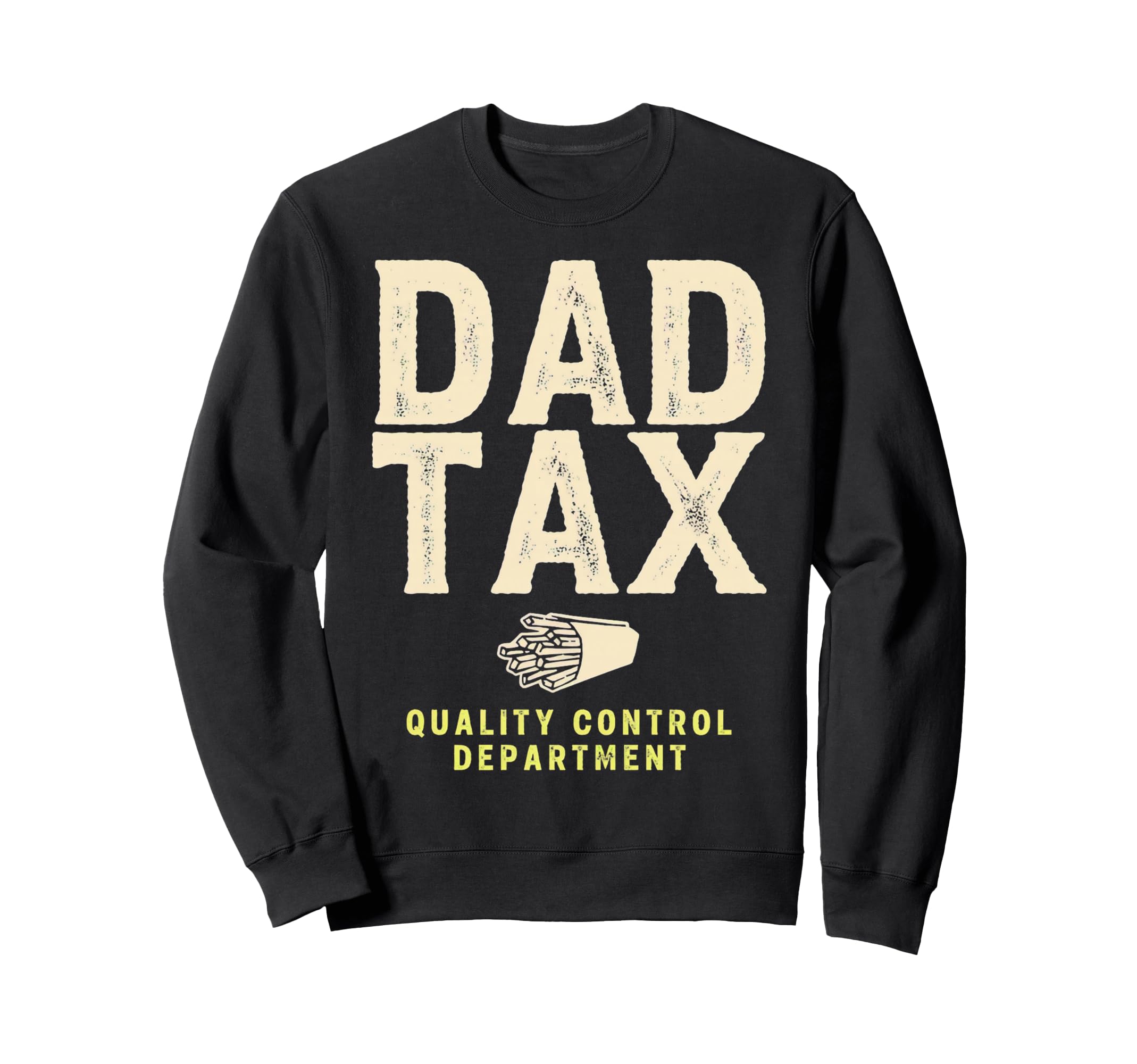 Dad Tax Definition Funny Fathers Day Sweatshirt - Trendy Graphic Men Women - T-Shirt, Sweatshirt, Hoodie