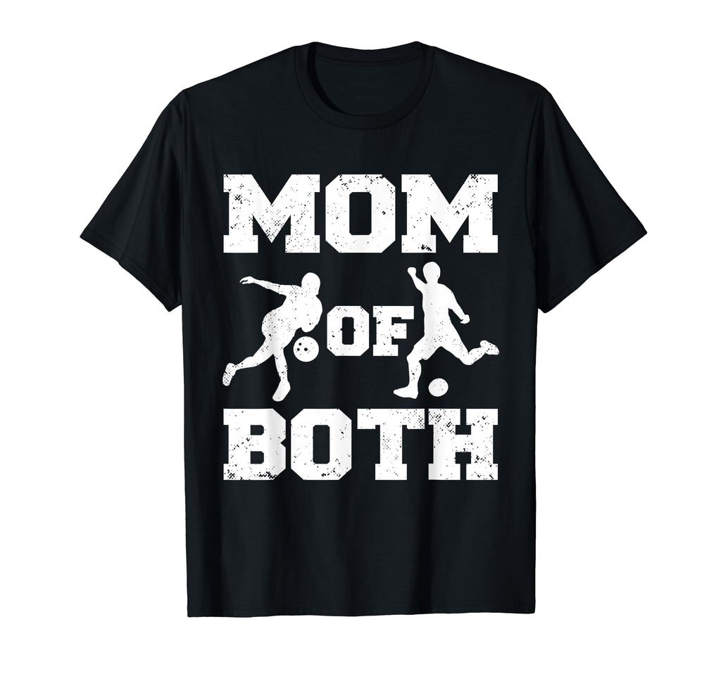 Mom Both Funny Soccer Bowling Mom T-Shirt - Unique Graphic Unisex - T-Shirt, Sweatshirt, Hoodie