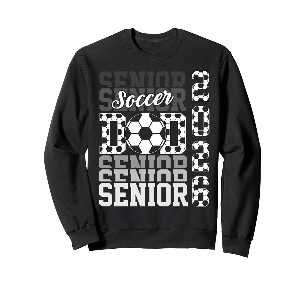 2026 Soccer Senior Dad Graduation Sweatshirt - Custom Art Print Men Women - T-Shirt, Sweatshirt, Hoodie