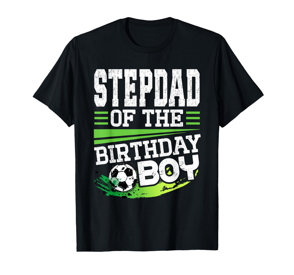 Soccer Birthday Stepdad Birthday T-Shirt - Aesthetic Graphic Men Women - T-Shirt, Sweatshirt, Hoodie