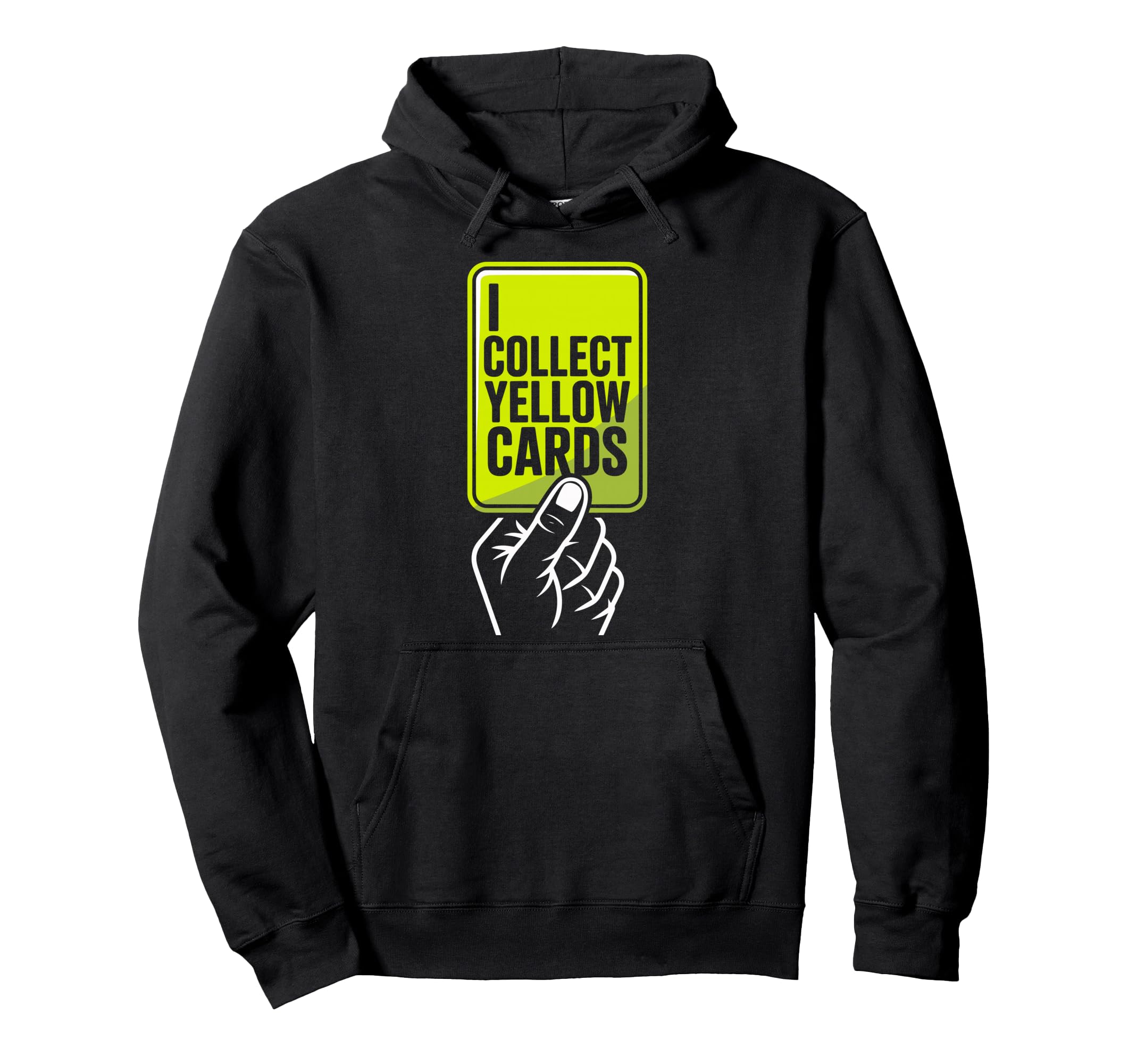 I Collect Yellow Cards Soccer Player Hoodie - Trendy Graphic for Adults - T-Shirt, Sweatshirt, Hoodie