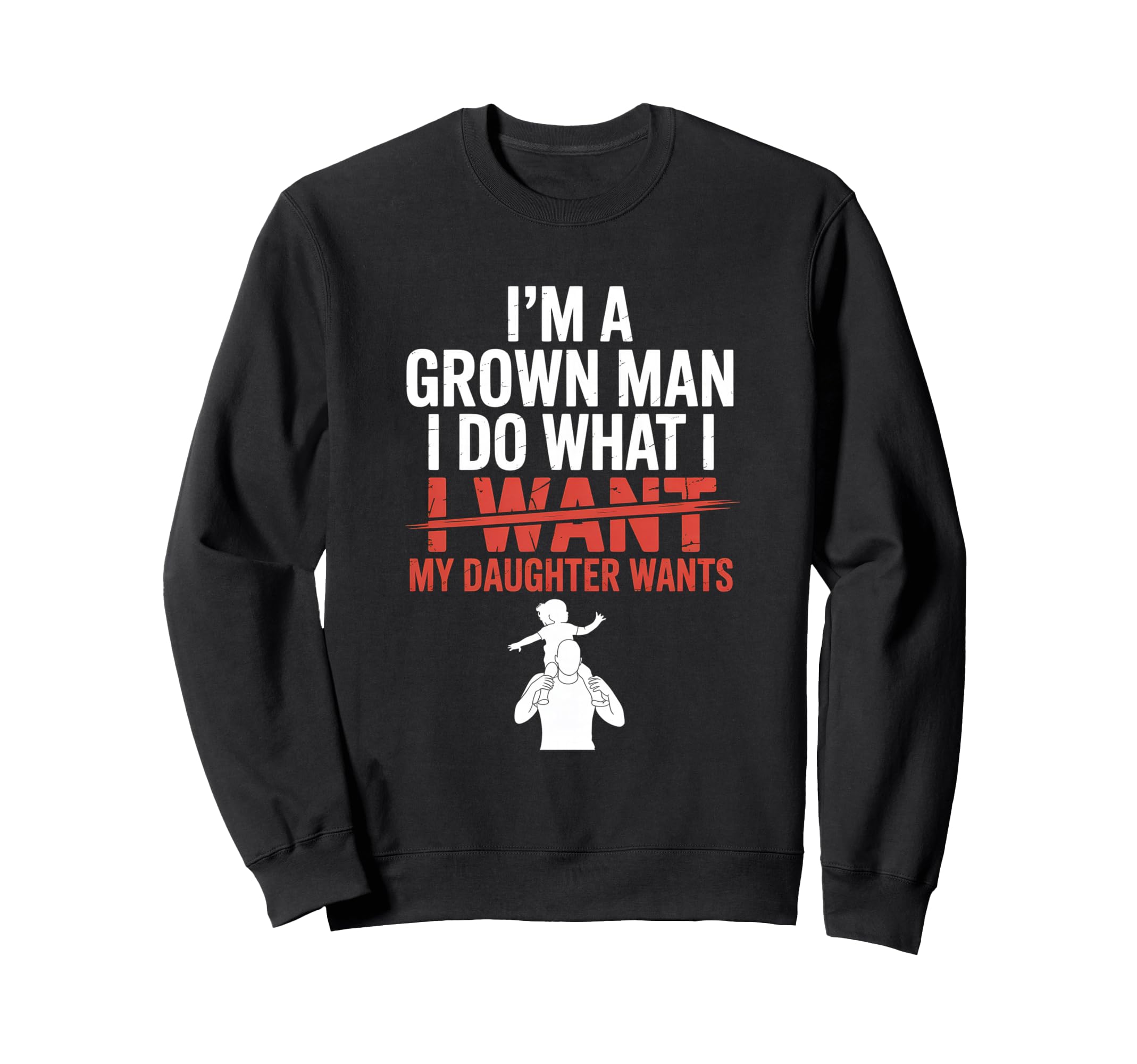 Funny Dad Father Daddy Gift Dad Sweatshirt - Novelty Apparel Men Women - T-Shirt, Sweatshirt, Hoodie