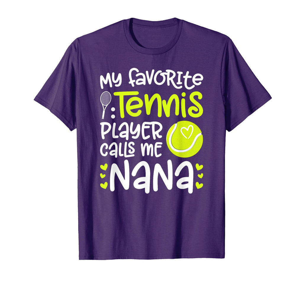My Favorite Tennis Player Nana Tennis T-Shirt - Novelty Apparel Men Women - T-Shirt, Sweatshirt, Hoodie