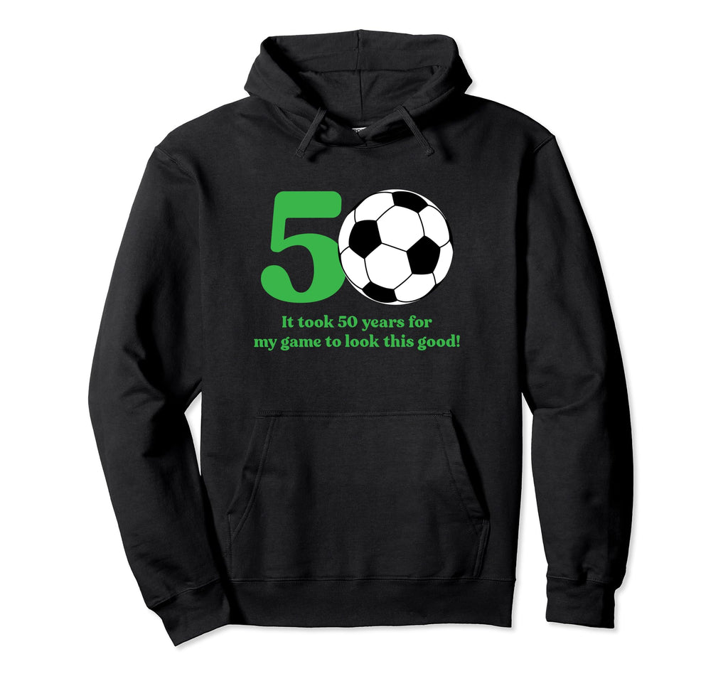 50 Year Old Soccer Player 50Th Birthday Hoodie - Streetwear Style Unisex - T-Shirt, Sweatshirt, Hoodie