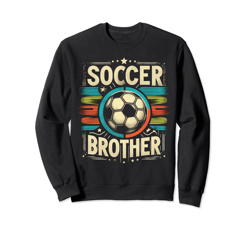 Soccer Brother Family Matching Sweatshirt - Novelty Apparel for Adults - T-Shirt, Sweatshirt, Hoodie