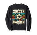 Soccer Brother Family Matching Sweatshirt - Novelty Apparel for Adults - T-Shirt, Sweatshirt, Hoodie