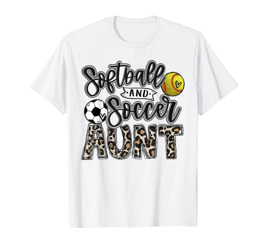 Softball And Soccer Aunt Both T-Shirt - Fun Novelty Design Men Women - T-Shirt, Sweatshirt, Hoodie