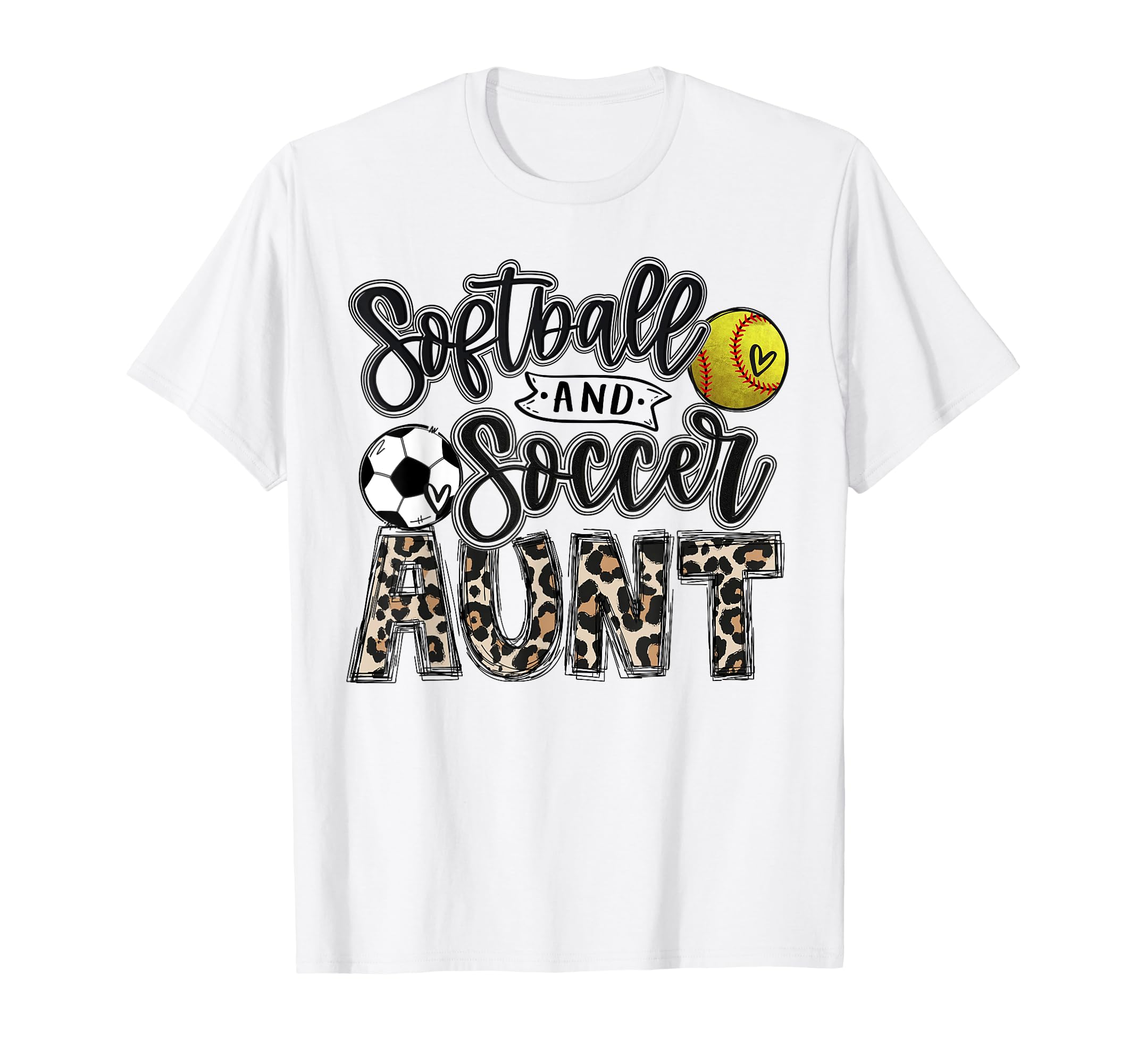 Softball And Soccer Aunt Both T-Shirt - Fun Novelty Design Men Women - T-Shirt, Sweatshirt, Hoodie