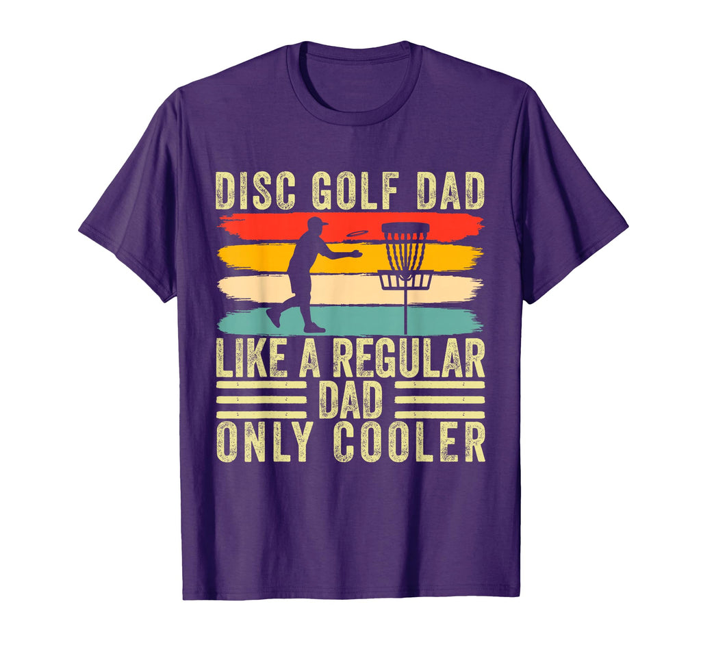 Disc Golf Dad Father Day Frisbee Golfer T-Shirt - Streetwear Style Unisex - T-Shirt, Sweatshirt, Hoodie